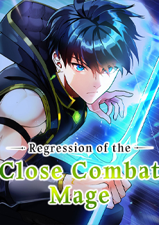 Regression of The Close Combat Mage